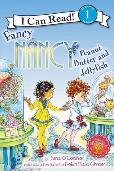 Peanut Butter and Jellyfish (Fancy Nancy I Can Read)