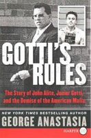 Gotti's Rules: The Story of John Alite, Junior Gotti, and the Demise of the American Mafia