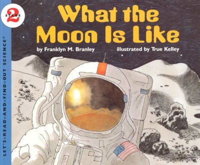 What the Moon Is Like (Let'S-Read-And-Find-Out Science 2)