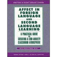 Affect in Foreign Language and Second Language Learning: A Practical Guide to Creating