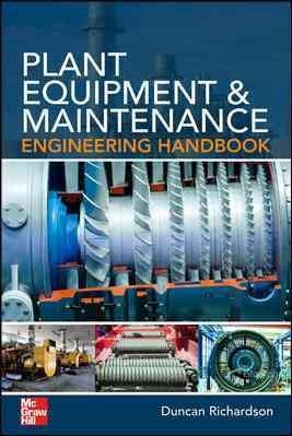 Plant Equipment and Maintenance Engineering Handbook
