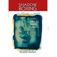 Shadow Boxing: Art and Craft in Creative Nonfiction: Shadow Boxing | ADLE International