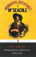Wonderful Adventures Of Mrs Seacole In Many Lands (Penguin Classics)