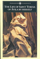 The Life of Saint Teresa of Avila by Herself (Penguin Classics)