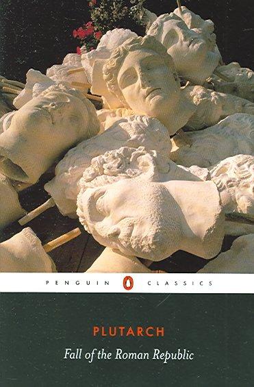 The Fall of the Roman Republic (Penguin Classics)