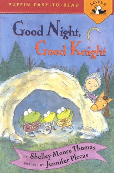 Good Night, Good Knight (Penguin Young Readers. Level 2)