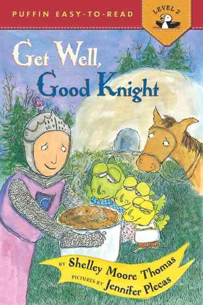 Get Well, Good Knight (Penguin Young Readers. Level 3)