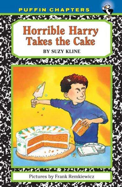 Horrible Harry Takes the Cake (Horrible Harry)