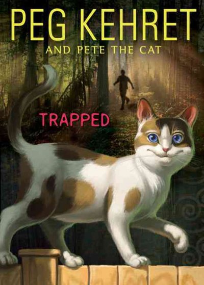 Trapped! (Pete the Cat)