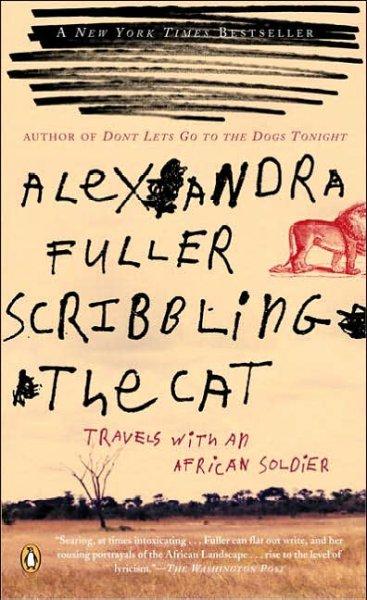 Scribbling The Cat: Travels With An African Soldier