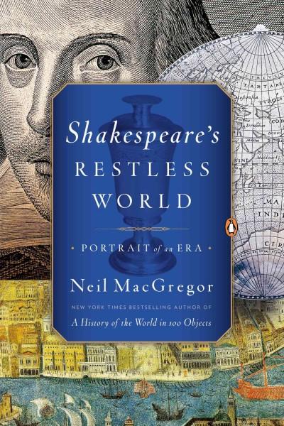 Shakespeare's Restless World: Portrait of an Era
