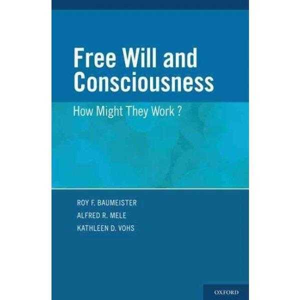 Free Will and Consciousness: How Might They Work? | ADLE International