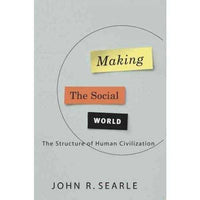 Making the Social World: The Structure of Human Civilization | ADLE International