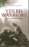 Veiled Warriors: Allied Nurses of the First World War