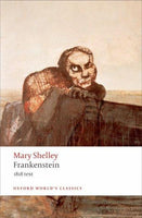 Frankenstein: Or the Modern Prometheus - The 1818 Text (Oxford World's Classics)