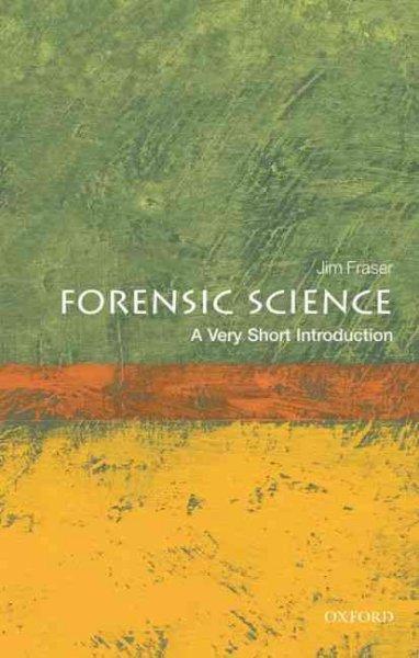 Forensic Science: A Very Short Introduction (Very Short Introductions)