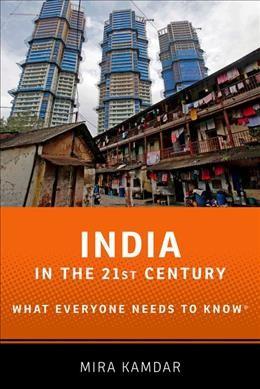 India in the 21st Century: What Everyone Needs to Know (What Everyone Needs to Know)