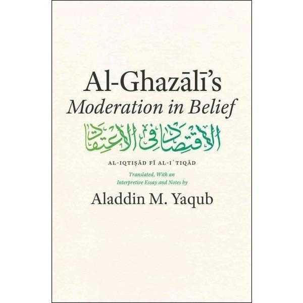 Al-Ghazali's Moderation in Belief