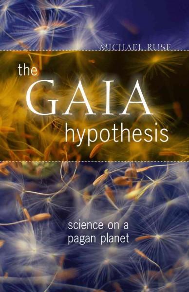 Gaia Hypothesis: Science on a Pagan Planet (Science.Culture)