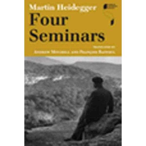Four Seminars: Le Thor 1966, 1968, 1969, Zahringen 1973 (Studies in Continental Thought) | ADLE International