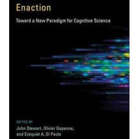 Enaction: Toward a New Paradigm for Cognitive Science | ADLE International