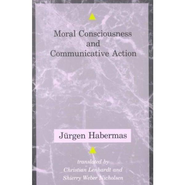 Moral Consciousness and Communicative Action (Studies in Contemporary German Social Thought): Moral Consciousness and Communicative Action | ADLE International