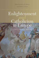 Enlightenment and Catholicism in Europe: A Transnational History