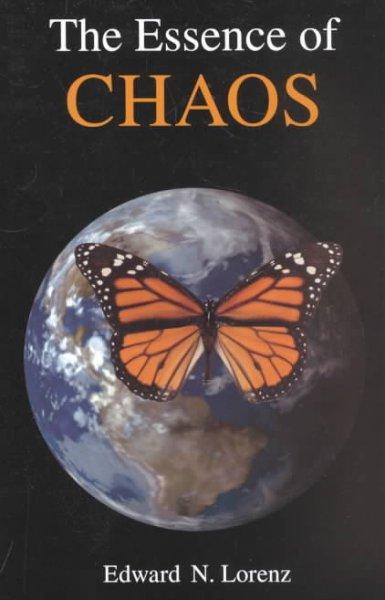The Essence of Chaos (Jessie and John Danz Lecture Series)