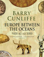 Europe Between the Oceans: Themes and Variations: 9000 BC - AD 1000
