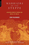 Warriors of the Steppe: A Military History of Central Asia, 500 B.C. to 1700 A.D.