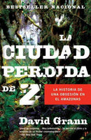 La ciudad perdida de Z/ The Lost City of Z (SPANISH) (Vintage Espanol)