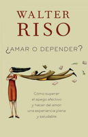 Amar o depender / Love or Rely (SPANISH)