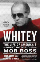Whitey: The Life of America's Most Notorious Mob Boss