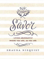 Savor: 365 Devotions: Savor: Living Abundantly Where You Are, As You Are
