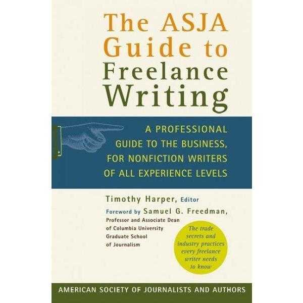 The Asja Guide to Freelance Writing: A Professional Guide to the Business, for Nonfiction Writers of All Experience Levels | ADLE International