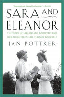 Sara And Eleanor: The Story Of Sara Delano Roosevelt And Her Daughter-In-Law, Eleanor Roosevelt: Sara And Eleanor