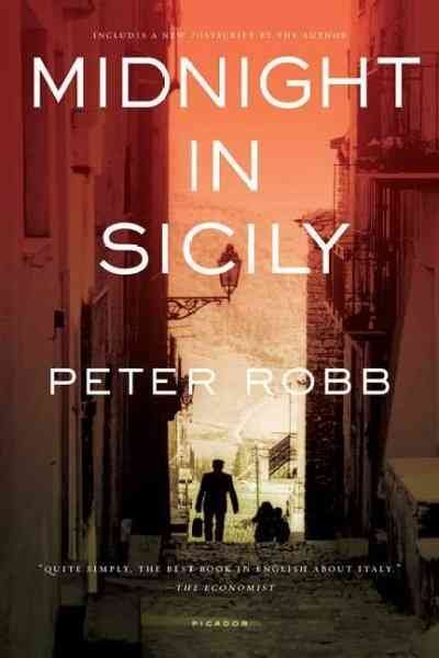 Midnight in Sicily: On Art, Food, History, Travel, and La Cosa Nostra