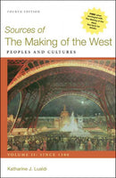 Sources of The Making of the West: Peoples and Cultures: Since 1500: Sources of The Making of the West