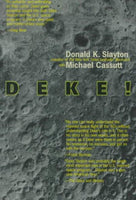 Deke!: U.S. Manned Space : From Mercury to the Shuttle