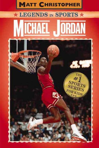 Michael Jordan (Matt Christopher Legends in Sports)