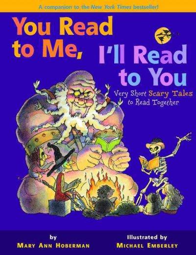 You Read to Me, I'll Read to You: Very Short Scary Tales to Read Together (You Read to Me, I'll Read to You)