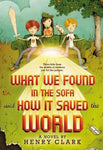 What We Found in the Sofa and How It Saved the World