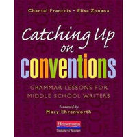 Catching Up on Conventions: Grammar Lessons for Middle School Writers: Catching Up on Conventions | ADLE International