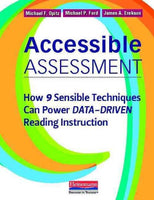 Accessible Assessment: How 9 Sensible Techniques Can Power DATA-DRIVEN Reading Instruction