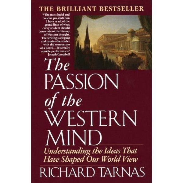 The Passion of the Western Mind: Understanding the Ideas That Have Shaped Our World View | ADLE International