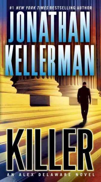 Killer (Alex Delaware): Killer: An Alex Delaware Novel (Alex Delaware)