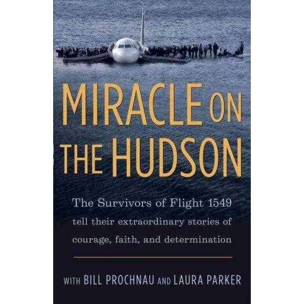 Miracle on the Hudson: The Extraordinary Real-Life Story Behind Flight 1549, by the Survivors | ADLE International
