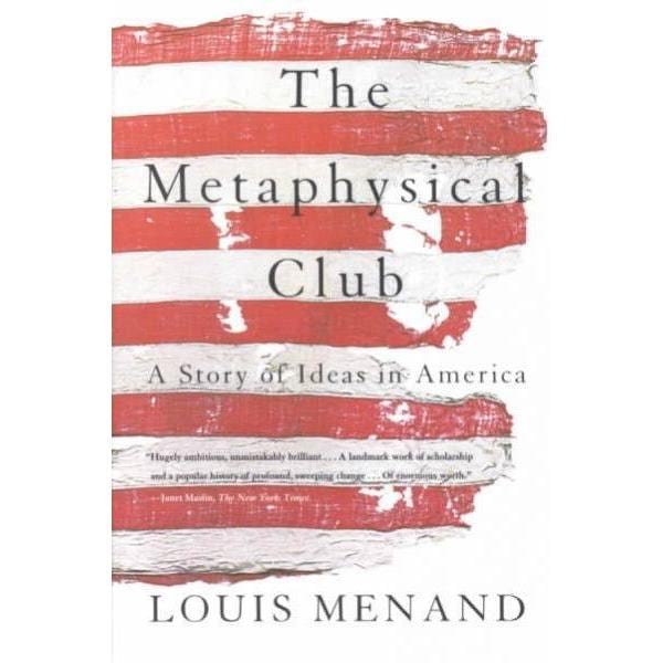 Metaphysical Club: A Story of Ideas in America | ADLE International