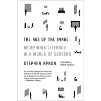 The Age of the Image: Redefining Literacy in a World of Screens | ADLE International
