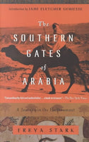 The Southern Gates of Arabia: A Journey in the Hadhramaut